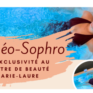 NEW !!! Balnéo Sophro : un soin exclusif en collaboration avec le centre de Beauté Marie-Laure